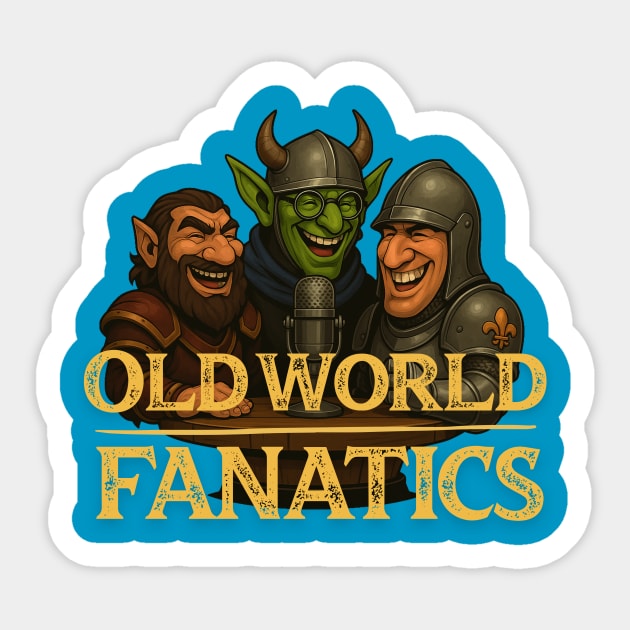 Old World Fanatics - Hosts Sticker by Old World Fanatics